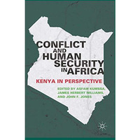 Conflict and Human Security in Africa: Kenya in Perspective [Paperback]