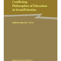 Conflicting Philosophies of Education in Israel/Palestine [Paperback]