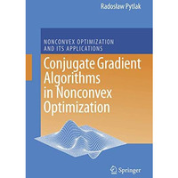 Conjugate Gradient Algorithms in Nonconvex Optimization [Paperback]