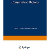 Conservation Biology: The Theory and Practice of Nature Conservation Preservatio [Paperback]