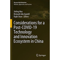 Considerations for a Post-COVID-19 Technology and Innovation Ecosystem in China [Paperback]