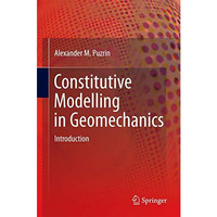 Constitutive Modelling in Geomechanics: Introduction [Hardcover]