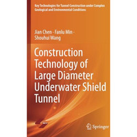 Construction Technology of Large Diameter Underwater Shield Tunnel [Paperback]