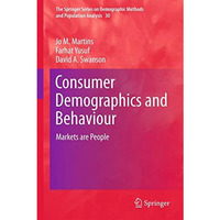 Consumer Demographics and Behaviour: Markets are People [Hardcover]