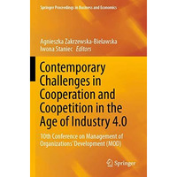 Contemporary Challenges in Cooperation and Coopetition in the Age of Industry 4. [Paperback]