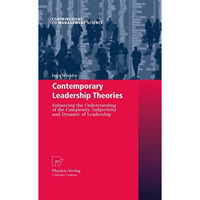 Contemporary Leadership Theories: Enhancing the Understanding of the Complexity, [Hardcover]