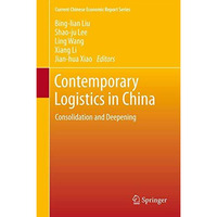 Contemporary Logistics in China: Consolidation and Deepening [Hardcover]