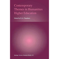 Contemporary Themes in Humanities Higher Education [Hardcover]