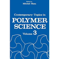 Contemporary Topics in Polymer Science: Volume 3 [Paperback]