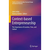 Context-based Entrepreneurship: The Importance of Location, Time, and Culture [Hardcover]