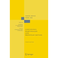 Continuous Martingales and Brownian Motion [Paperback]