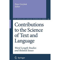 Contributions to the Science of Text and Language: Word Length Studies and Relat [Hardcover]