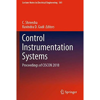 Control Instrumentation Systems: Proceedings of CISCON 2018 [Paperback]