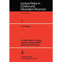 Control System Design based on Exact Model Matching Techniques [Paperback]