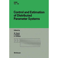 Control and Estimation of Distributed Parameter Systems: International Conferenc [Hardcover]