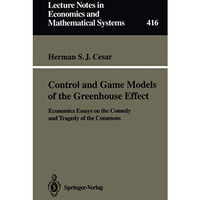 Control and Game Models of the Greenhouse Effect: Economics Essays on the Comedy [Paperback]