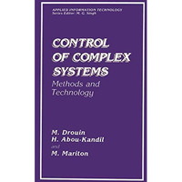 Control of Complex Systems: Methods and Technology [Paperback]