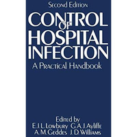 Control of Hospital Infection: A Practical Handbook [Paperback]