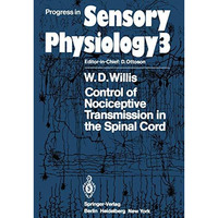 Control of Nociceptive Transmission in the Spinal Cord [Paperback]