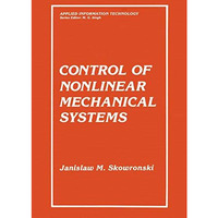 Control of Nonlinear Mechanical Systems [Paperback]