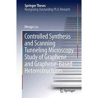 Controlled Synthesis and Scanning Tunneling Microscopy Study of Graphene and Gra [Hardcover]