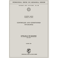 Controlled and Conditioned Invariance: Course held at the Department of Automati [Paperback]