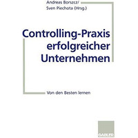 Controlling-Praxis erfolgreicher Unternehmen: Von den Besten lernen [Paperback]