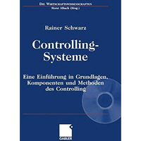 Controlling-Systeme: Eine Einf?hrung in Grundlagen, Komponenten und Methoden des [Mixed media product]