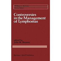 Controversies in the Management of Lymphomas: Including Hodgkins disease [Hardcover]