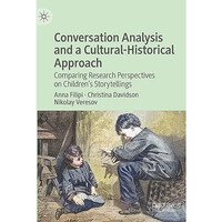 Conversation Analysis and a Cultural-Historical Approach: Comparing Research Per [Hardcover]