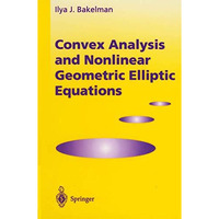 Convex Analysis and Nonlinear Geometric Elliptic Equations [Paperback]