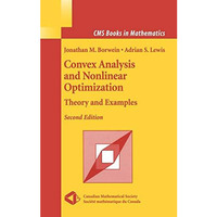 Convex Analysis and Nonlinear Optimization: Theory and Examples [Hardcover]