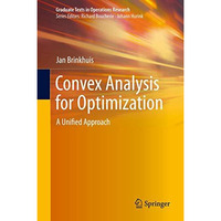 Convex Analysis for Optimization: A Unified Approach [Hardcover]