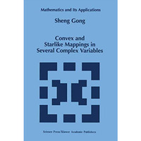 Convex and Starlike Mappings in Several Complex Variables [Hardcover]