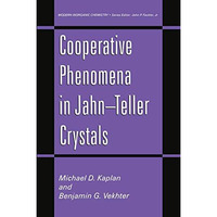 Cooperative Phenomena in JahnTeller Crystals [Paperback]