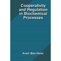 Cooperativity and Regulation in Biochemical Processes [Paperback]