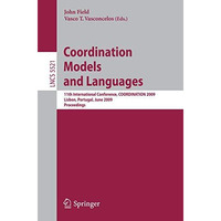 Coordination Models and Languages: 11th International Conference, COORDINATION 2 [Paperback]