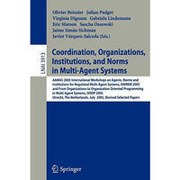 Coordination, Organizations, Institutions, and Norms in Multi-Agent Systems: AAM [Paperback]