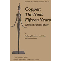 Copper: The Next Fifteen Years: A United Nations Study [Hardcover]