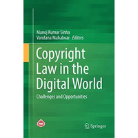 Copyright Law in the Digital World: Challenges and Opportunities [Paperback]