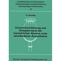 Coronardurchblutung und Energieumsatz des menschlichen Herzens unter verschieden [Paperback]