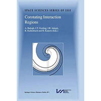 Corotating Interaction Regions: Proceedings of an ISSI Workshop 613 June 1998,  [Hardcover]