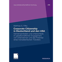 Corporate Citizenship in Deutschland und den USA: Gemeinsamkeiten und Unterschie [Paperback]