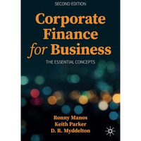 Corporate Finance for Business: The Essential Concepts [Paperback]