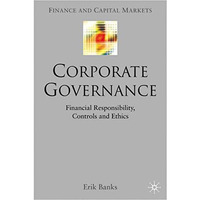 Corporate Governance: Financial Responsibility,Controls and Ethics [Hardcover]