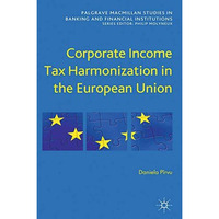 Corporate Income Tax Harmonization in the European Union [Paperback]