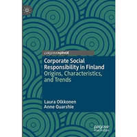 Corporate Social Responsibility in Finland: Origins, Characteristics, and Trends [Hardcover]