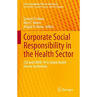 Corporate Social Responsibility in the Health Sector: CSR and COVID-19 in Global [Hardcover]