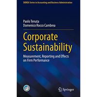 Corporate Sustainability: Measurement, Reporting and Effects on Firm Performance [Hardcover]