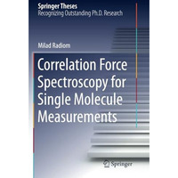 Correlation Force Spectroscopy for Single Molecule Measurements [Paperback]